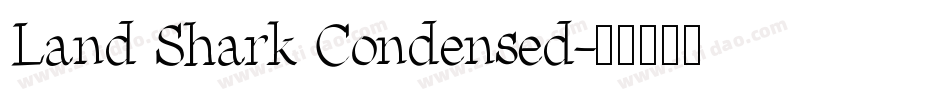 Land Shark Condensed字体转换